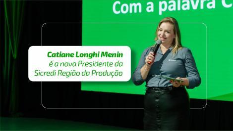 Catiane Longhi Menin assume a Presidência da Cooperativa e reforça compromisso com crescimento sustentável e proximidade