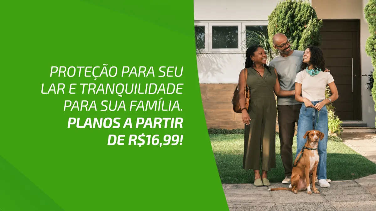Seguro Residencial: Proteção para o seu lar a partir de R$16,99 por mês
