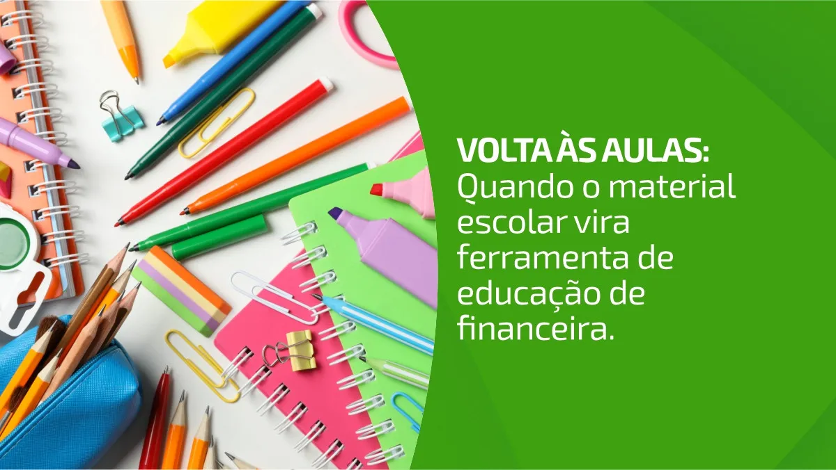 Volta às aulas: como usar a compra do material escolar para ensinar educação financeira 