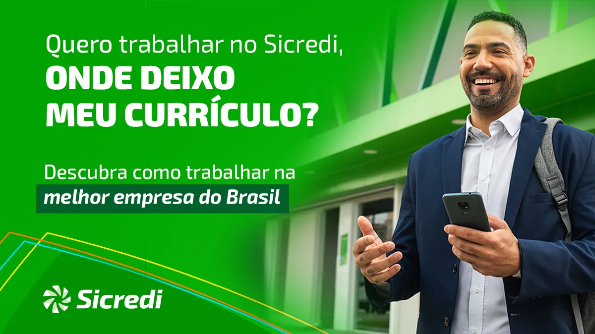 Quero trabalhar no Sicredi: onde deixo meu currículo?