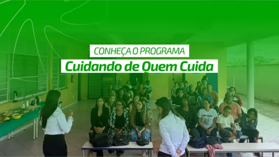 Conheça o programa Cuidando de Quem Cuida 