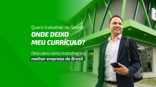 Quero trabalhar no Sicredi: onde deixo meu currículo?