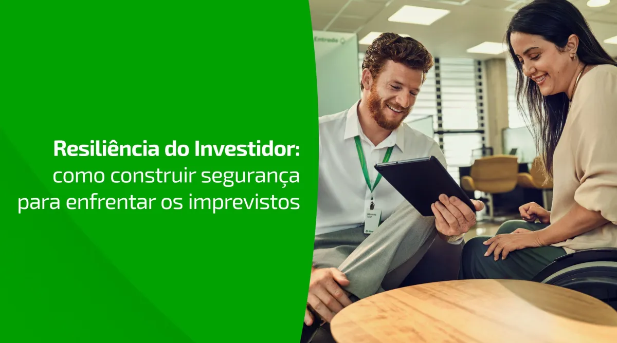 Resiliência do Investidor: como construir segurança para enfrentar os imprevistos