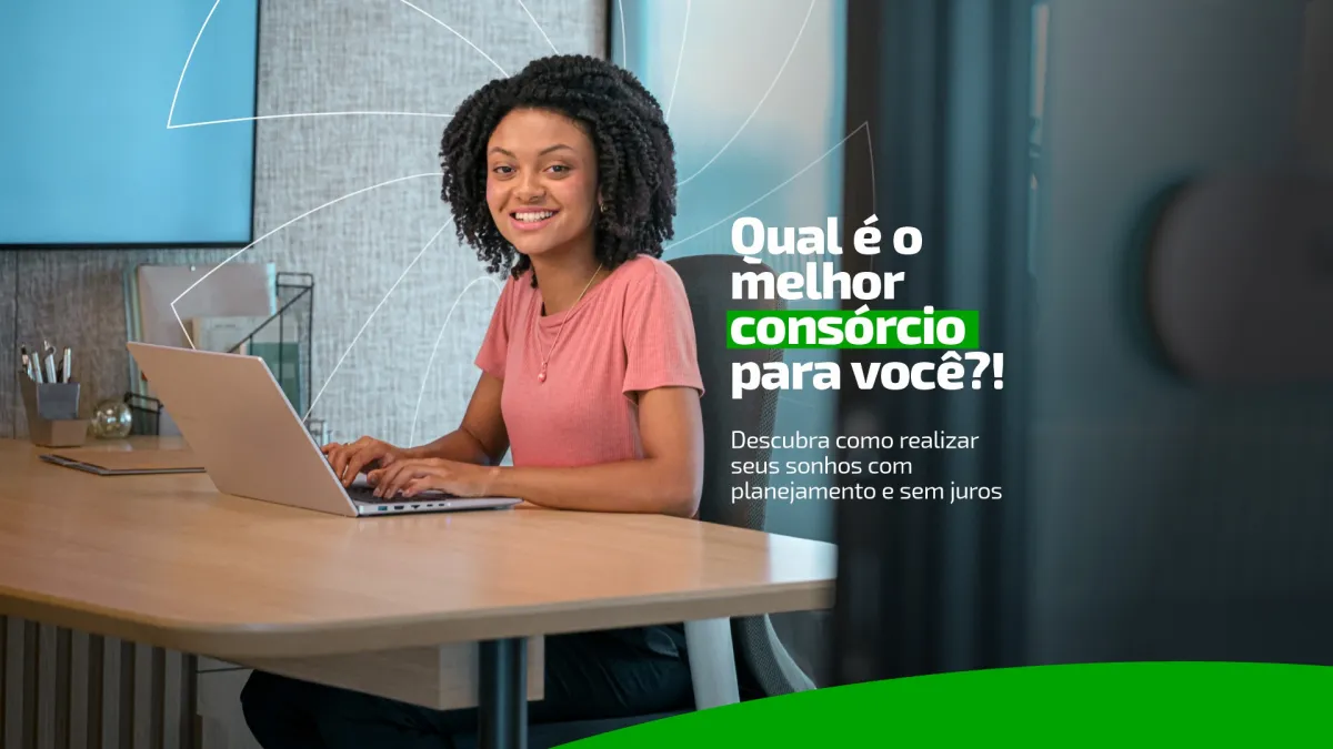 Qual é o melhor consórcio? Descubra como escolher o ideal para seus objetivos