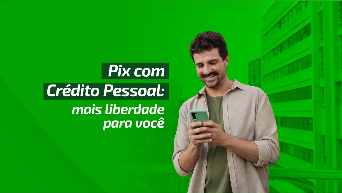 Pix com Crédito Pessoal: o que é e como usar no Sicredi