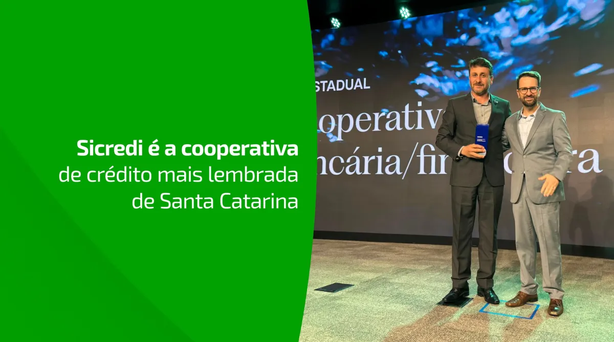 Sicredi é a cooperativa de crédito mais lembrada de Santa Catarina