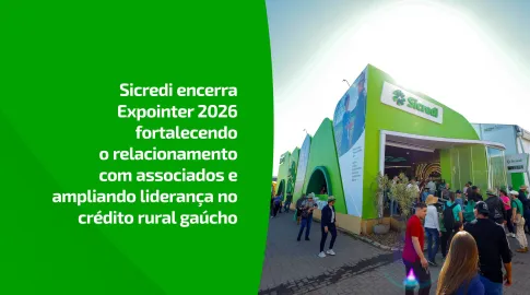 Sicredi finaliza Expointer 2026 fortalecendo o relacionamento com associados